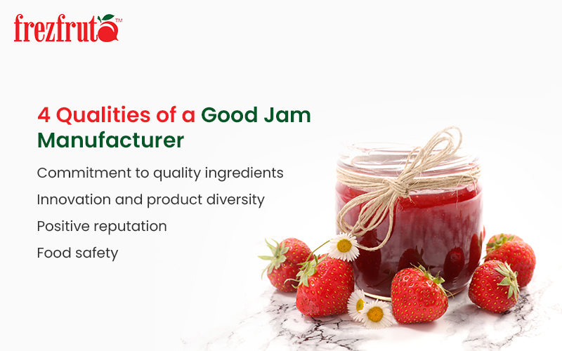 4 qualities of a good jam manufacturer